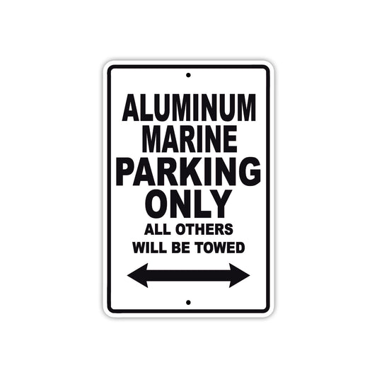 Aluminum Marine Parking Only All Others Will Be Towed Sea Ocean Beach Lake Boat Aluminum Metal Sign Plate