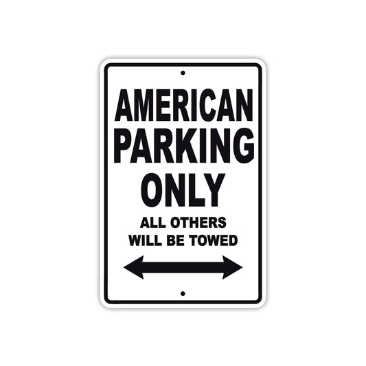 American Parking Only All Others Will Be Towed Sea Ocean Beach Lake Boat Aluminum Metal Sign Plate