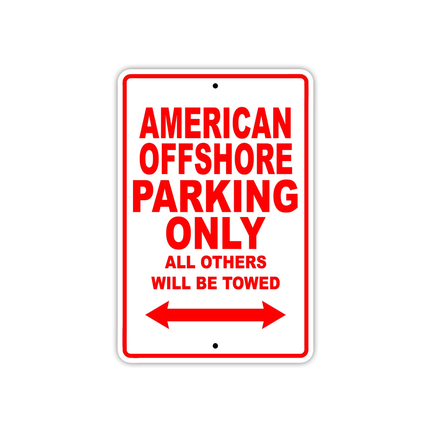 American Offshore Parking Only All Others Will Be Towed Sea Ocean Beach Lake Boat Aluminum Metal Sign Plate