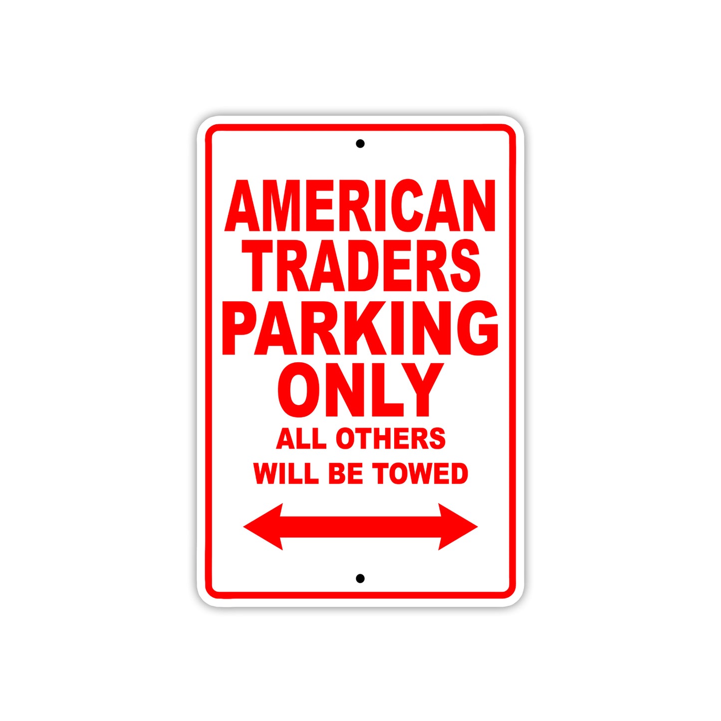 American Traders Parking Only All Others Will Be Towed Sea Ocean Beach Lake Boat Aluminum Metal Sign Plate