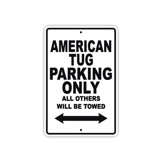 American Tug Parking Only All Others Will Be Towed Sea Ocean Beach Lake Boat Aluminum Metal Sign Plate