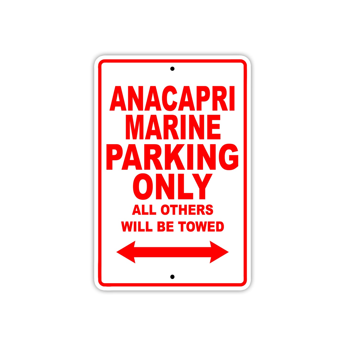 Anacapri Marine Parking Only All Others Will Be Towed Sea Ocean Beach Lake Boat Aluminum Metal Sign Plate