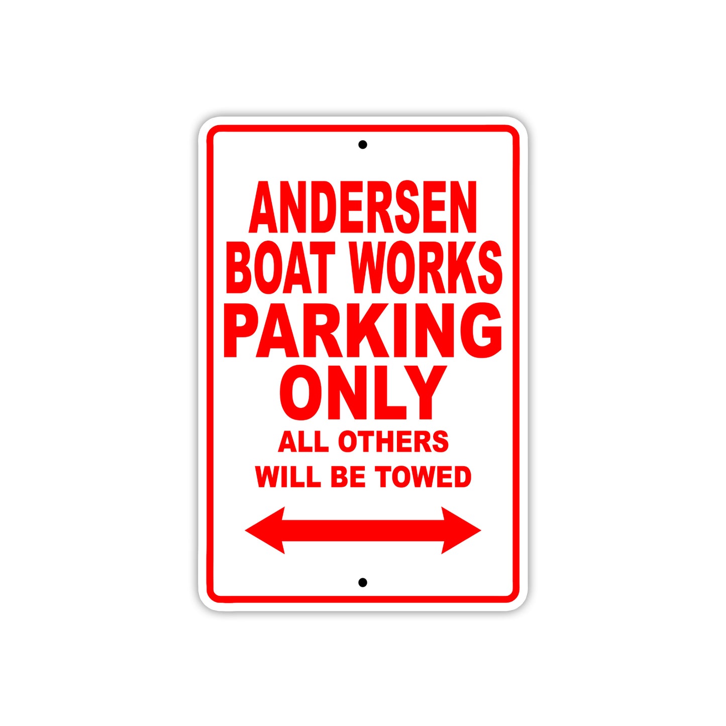 Andersen Boat Works Parking Only All Others Will Be Towed Sea Ocean Beach Lake Boat Aluminum Metal Sign Plate