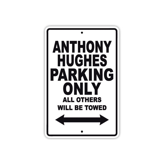 Anthony Hughes Parking Only All Others Will Be Towed Sea Ocean Beach Lake Boat Aluminum Metal Sign Plate
