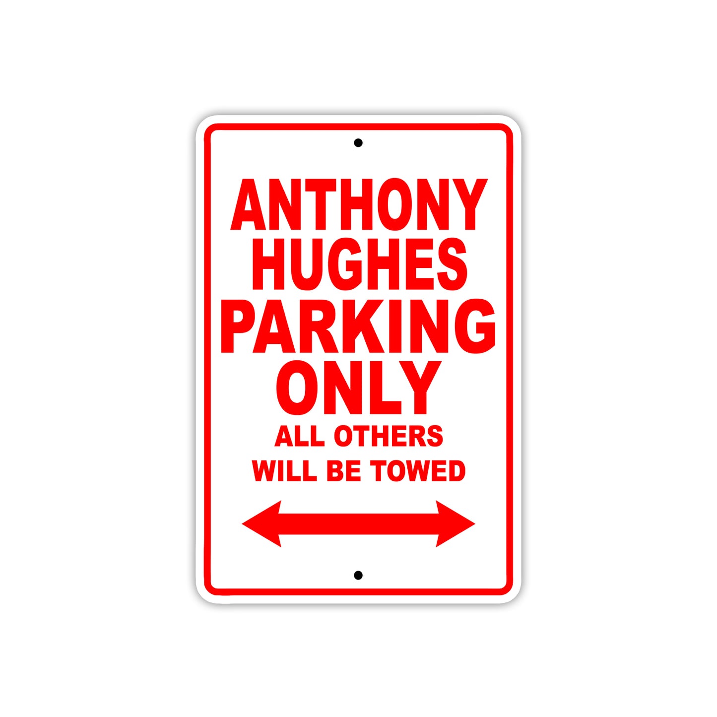 Anthony Hughes Parking Only All Others Will Be Towed Sea Ocean Beach Lake Boat Aluminum Metal Sign Plate