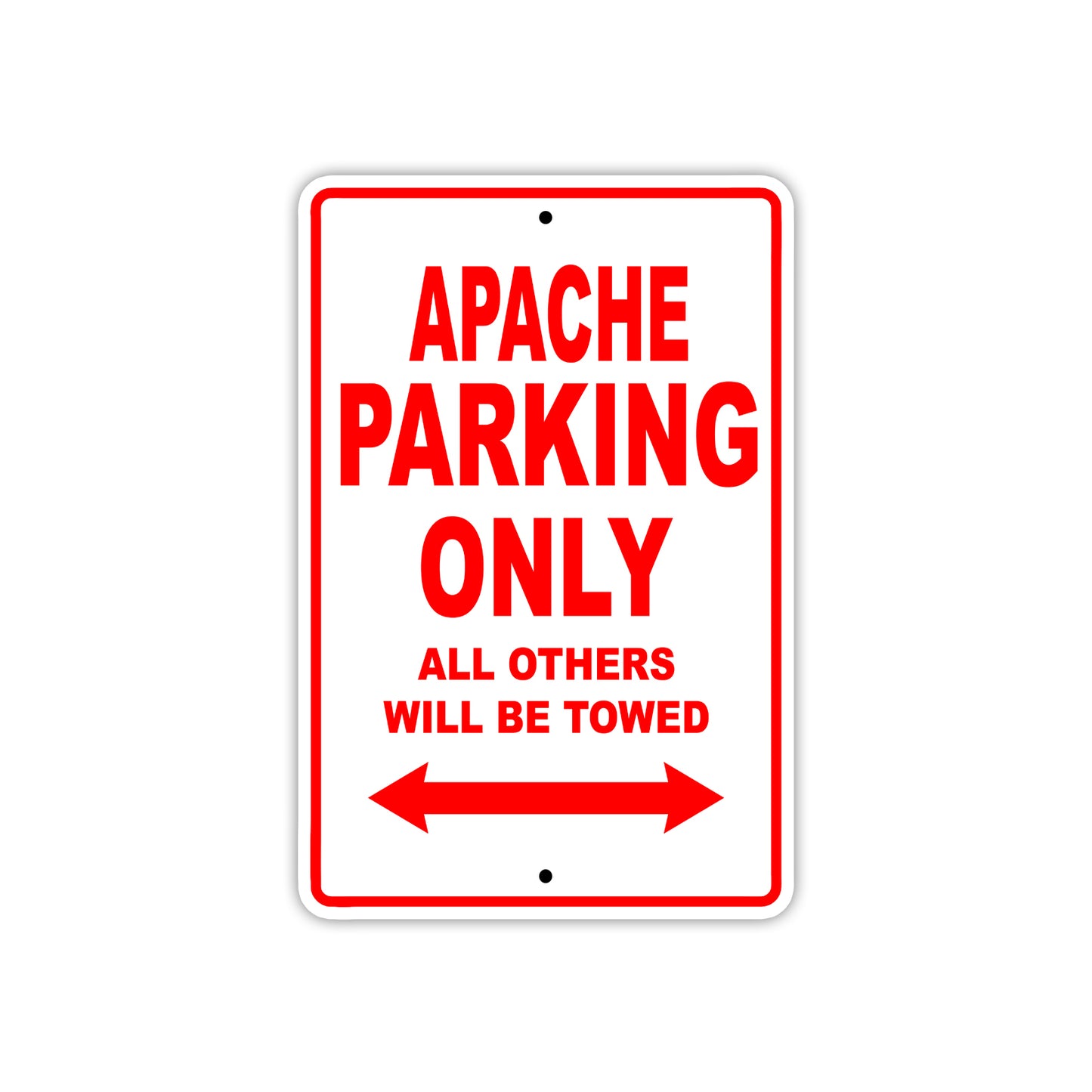 Apache Parking Only All Others Will Be Towed Sea Ocean Beach Lake Boat Aluminum Metal Sign Plate