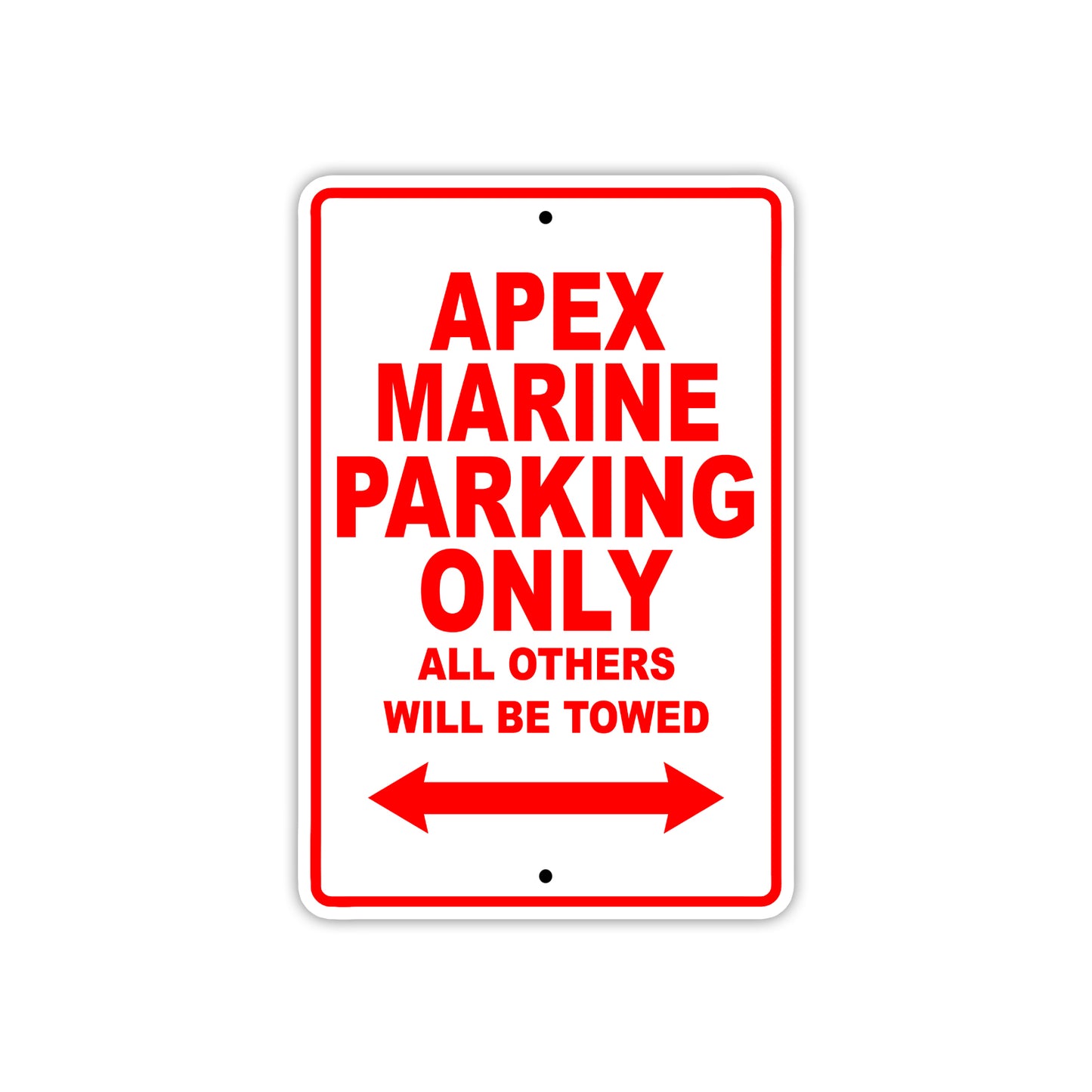 Apex Marine Parking Only All Others Will Be Towed Sea Ocean Beach Lake Boat Aluminum Metal Sign Plate
