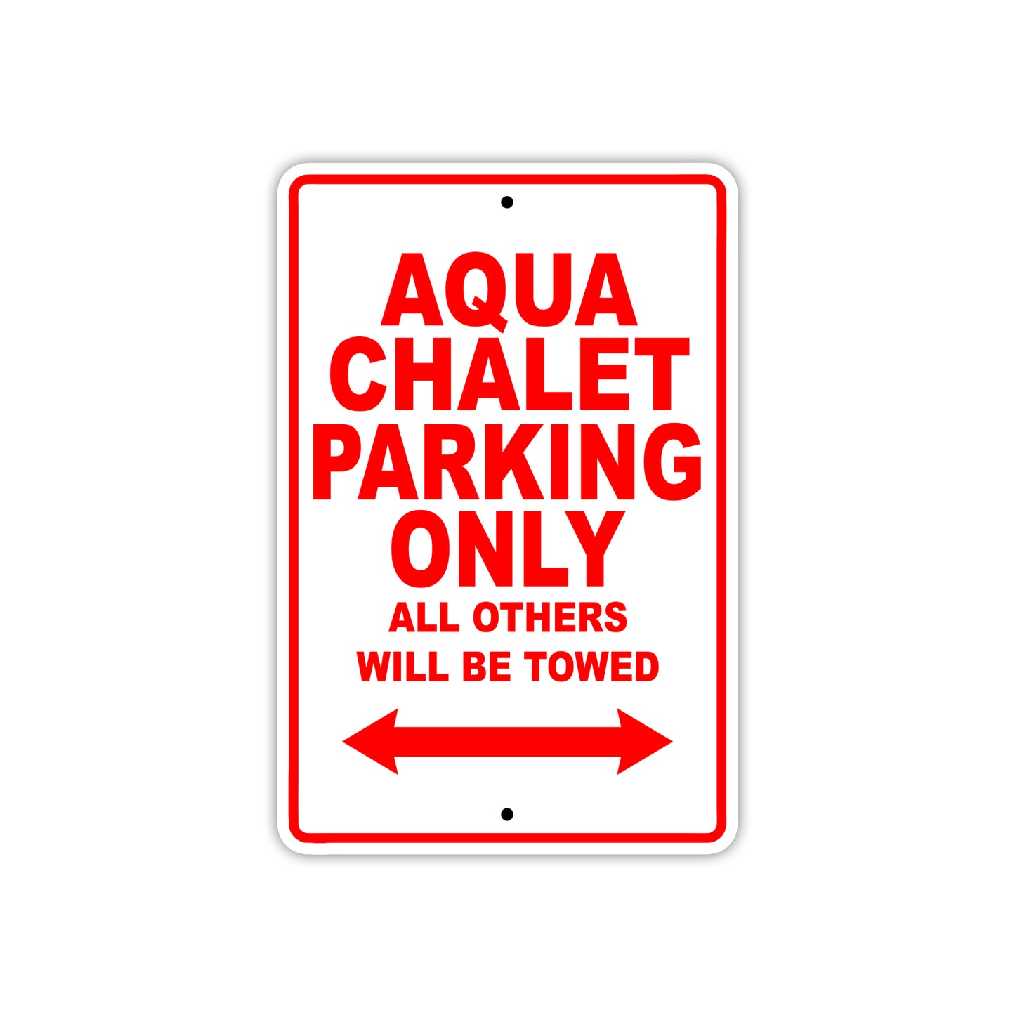 Aqua Chalet Parking Only All Others Will Be Towed Sea Ocean Beach Lake Boat Aluminum Metal Sign Plate