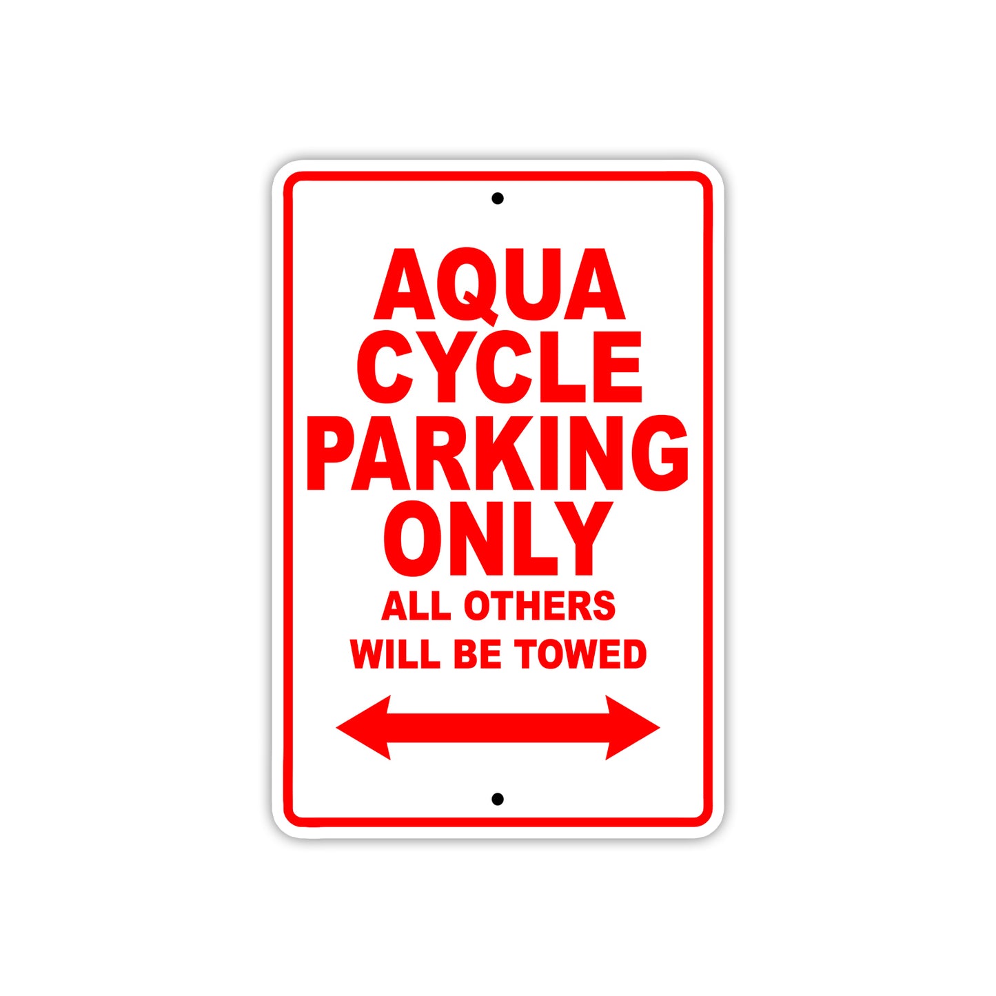 Aqua Cycle Parking Only All Others Will Be Towed Sea Ocean Beach Lake Boat Aluminum Metal Sign Plate