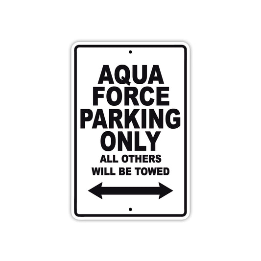 Aqua Force Parking Only All Others Will Be Towed Sea Ocean Beach Lake Boat Aluminum Metal Sign Plate