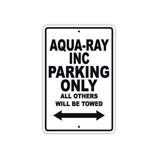 Aqua-Ray Inc Parking Only All Others Will Be Towed Sea Ocean Beach Lake Boat Aluminum Metal Sign Plate