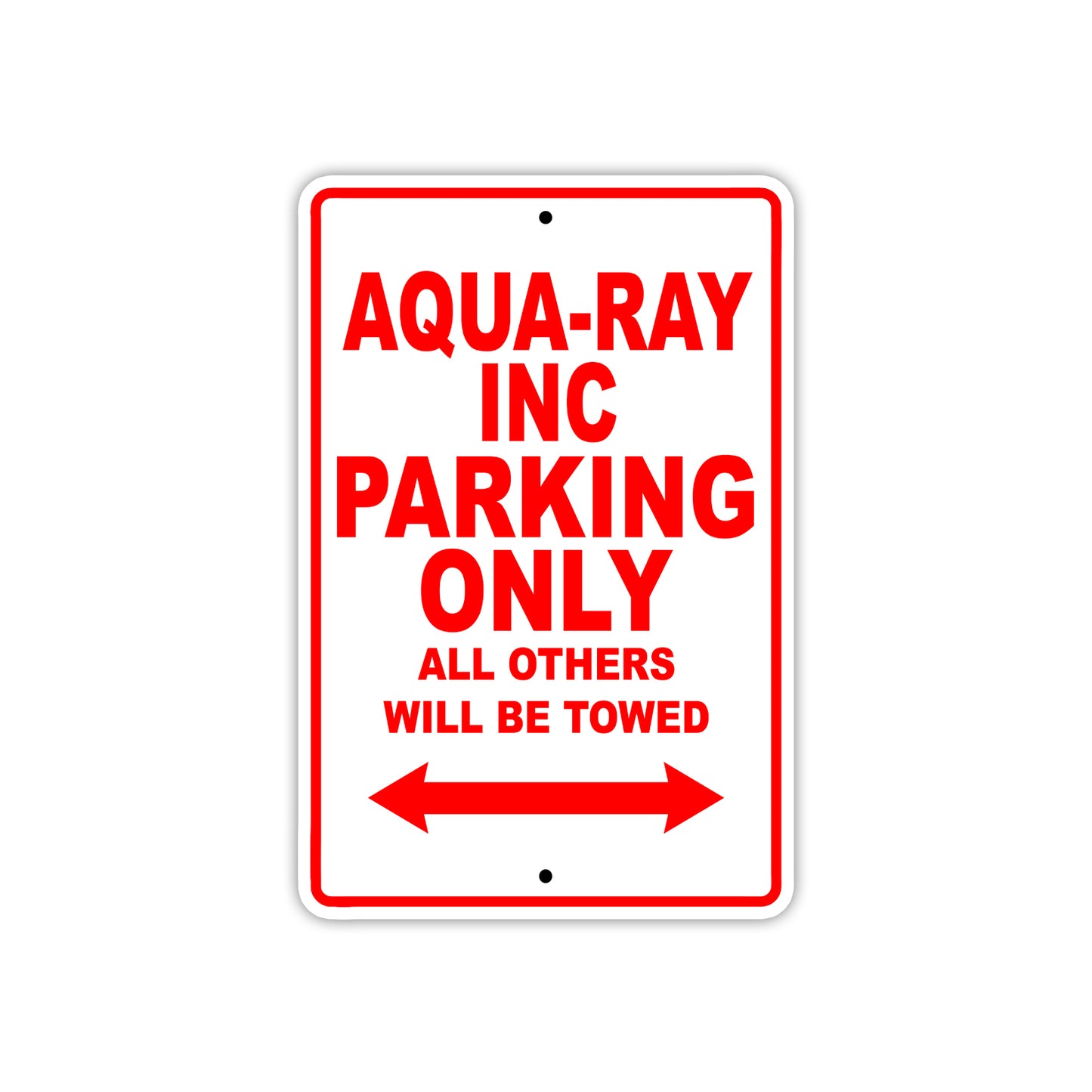 Aqua-Ray Inc Parking Only All Others Will Be Towed Sea Ocean Beach Lake Boat Aluminum Metal Sign Plate