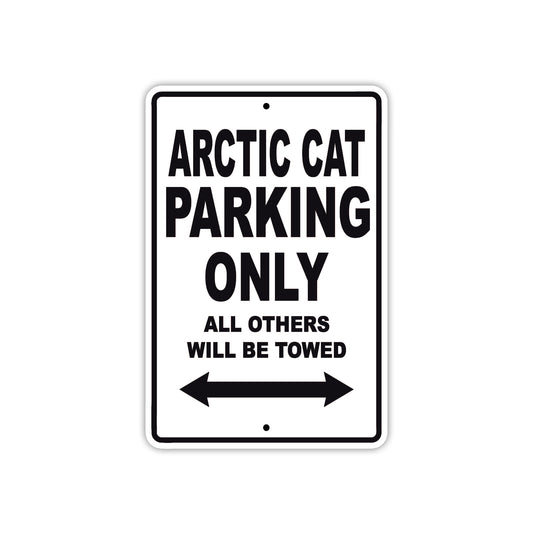 Arctic Cat Parking Only All Others Will Be Towed Sea Ocean Beach Lake Boat Aluminum Metal Sign Plate