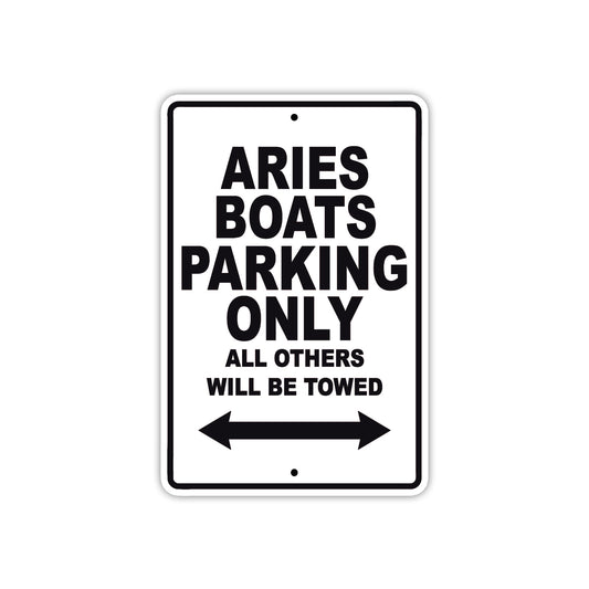 Aries Boats Parking Only All Others Will Be Towed Sea Ocean Beach Lake Boat Aluminum Metal Sign Plate