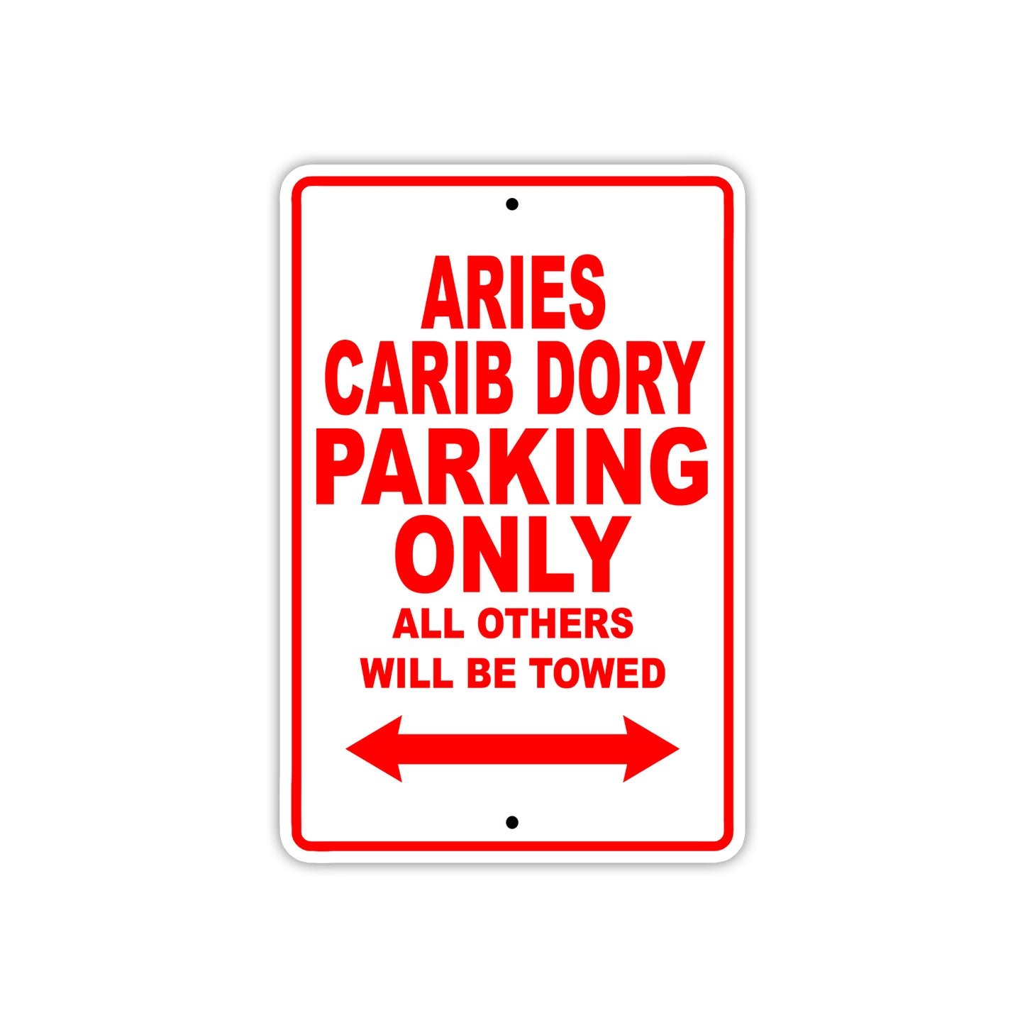 Aries Carib Dory Parking Only All Others Will Be Towed Sea Ocean Beach Lake Boat Aluminum Metal Sign Plate