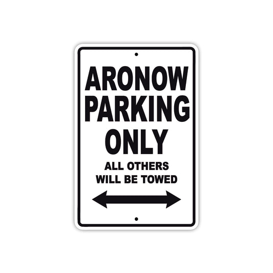 Aronow Parking Only All Others Will Be Towed Sea Ocean Beach Lake Boat Aluminum Metal Sign Plate