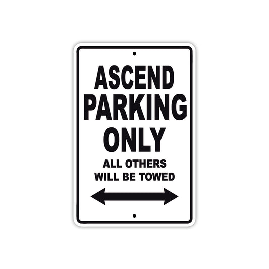Ascend Parking Only All Others Will Be Towed Sea Ocean Beach Lake Boat Aluminum Metal Sign Plate