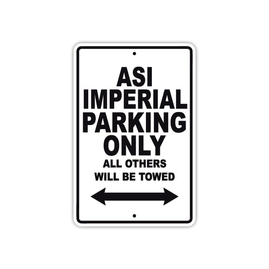 Asi Imperial Parking Only All Others Will Be Towed Sea Ocean Beach Lake Boat Aluminum Metal Sign Plate