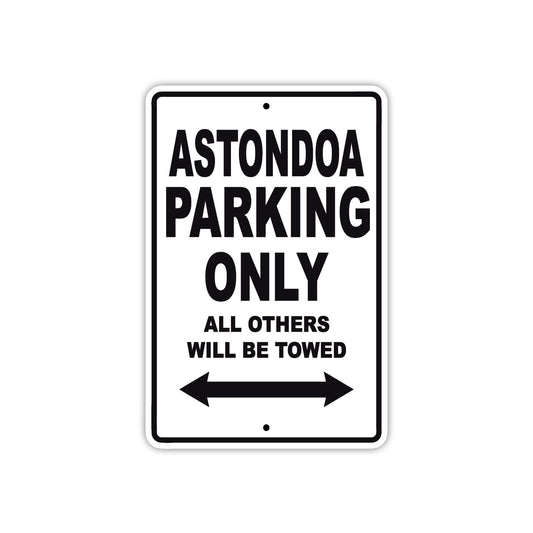 Astondoa Parking Only All Others Will Be Towed Sea Ocean Beach Lake Boat Aluminum Metal Sign Plate