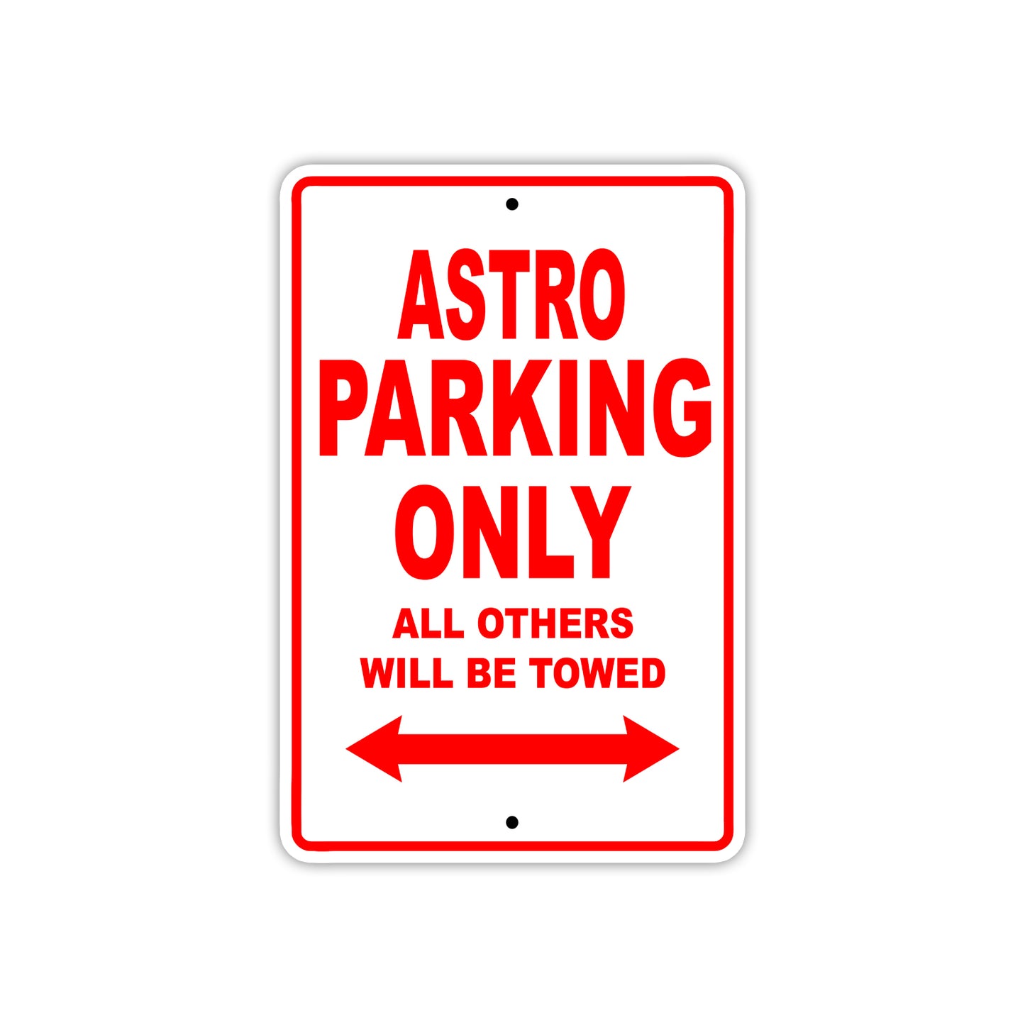 Astro Parking Only All Others Will Be Towed Sea Ocean Beach Lake Boat Aluminum Metal Sign Plate