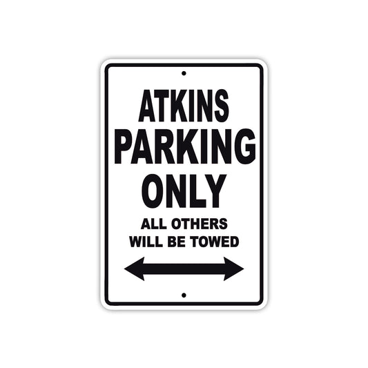 Atkins Parking Only All Others Will Be Towed Sea Ocean Beach Lake Boat Aluminum Metal Sign Plate