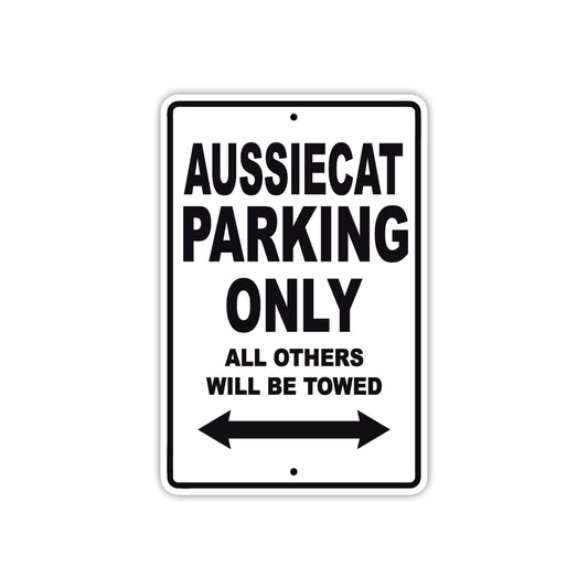 Aussiecat Parking Only All Others Will Be Towed Sea Ocean Beach Lake Boat Aluminum Metal Sign Plate