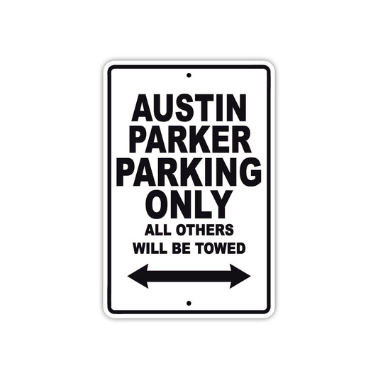 Austin Parker Parking Only All Others Will Be Towed Sea Ocean Beach Lake Boat Aluminum Metal Sign Plate