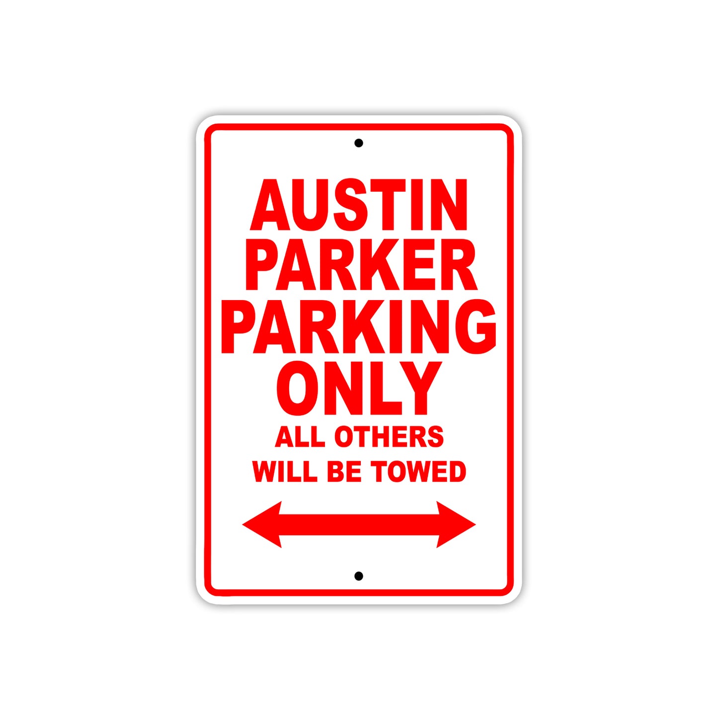 Austin Parker Parking Only All Others Will Be Towed Sea Ocean Beach Lake Boat Aluminum Metal Sign Plate