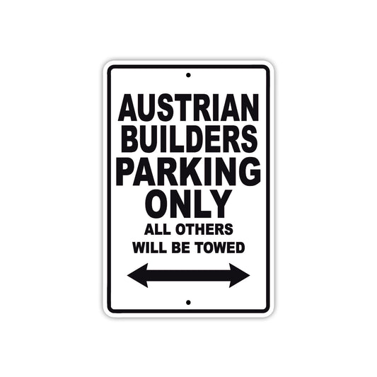 Austrian Builders Parker Parking Only All Others Will Be Towed Sea Ocean Beach Lake Boat Aluminum Metal Sign Plate