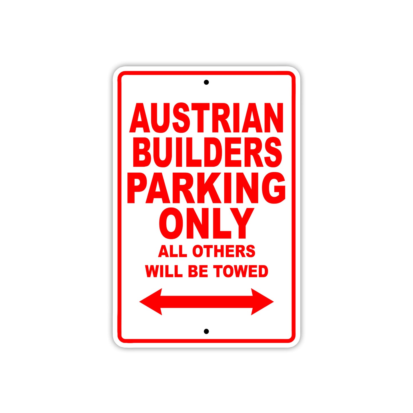 Austrian Builders Parker Parking Only All Others Will Be Towed Sea Ocean Beach Lake Boat Aluminum Metal Sign Plate