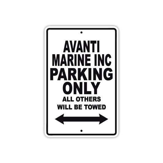 Avanti Marine Inc Parking Only All Others Will Be Towed Sea Ocean Beach Lake Boat Aluminum Metal Sign Plate