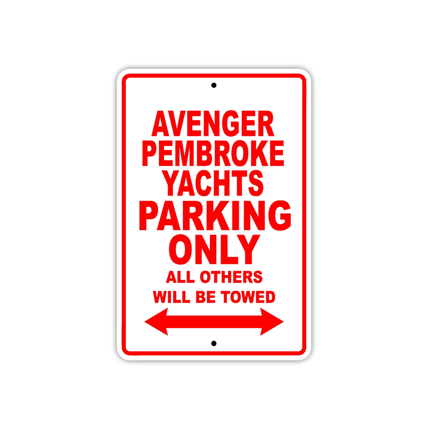 Avenger Pembroke Yachts Parking Only All Others Will Be Towed Sea Ocean Beach Lake Boat Aluminum Metal Sign Plate