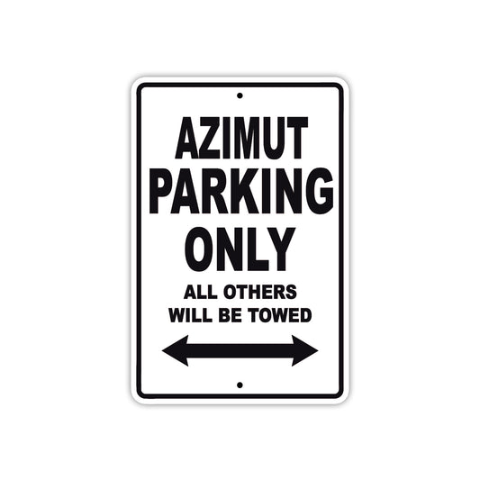 Azimut Parking Only All Others Will Be Towed Sea Ocean Beach Lake Boat Aluminum Metal Sign Plate
