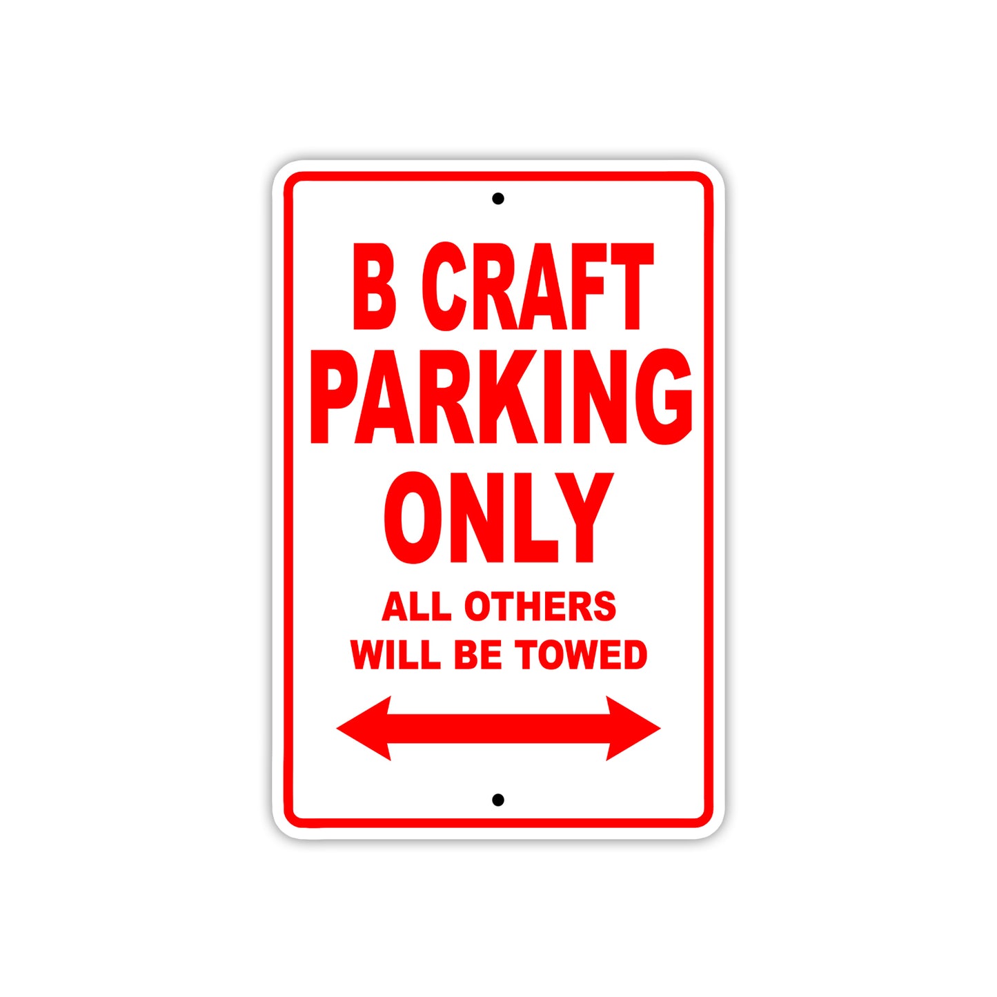 B Craft Parking Only All Others Will Be Towed Sea Ocean Beach Lake Boat Aluminum Metal Sign Plate