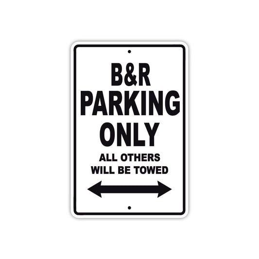 B&R Parking Only All Others Will Be Towed Sea Ocean Beach Lake Boat Aluminum Metal Sign Plate