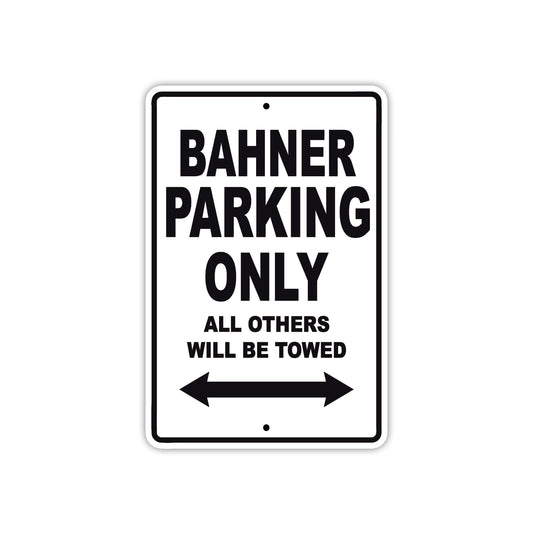 Bahner Parking Only All Others Will Be Towed Sea Ocean Beach Lake Boat Aluminum Metal Sign Plate