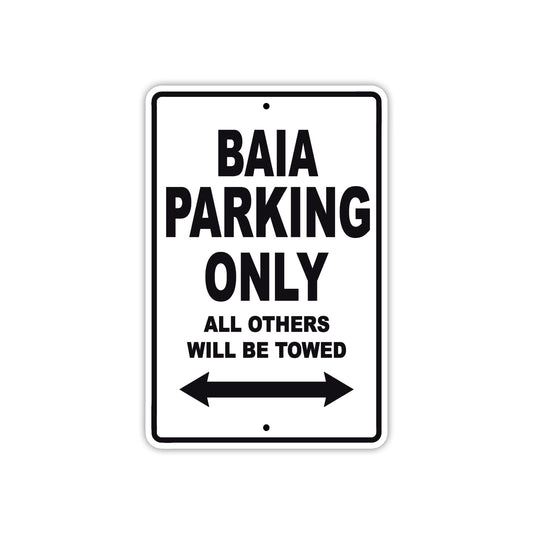 Baia Parking Only All Others Will Be Towed Sea Ocean Beach Lake Boat Aluminum Metal Sign Plate