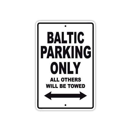 Baltic Parking Only All Others Will Be Towed Sea Ocean Beach Lake Boat Aluminum Metal Sign Plate