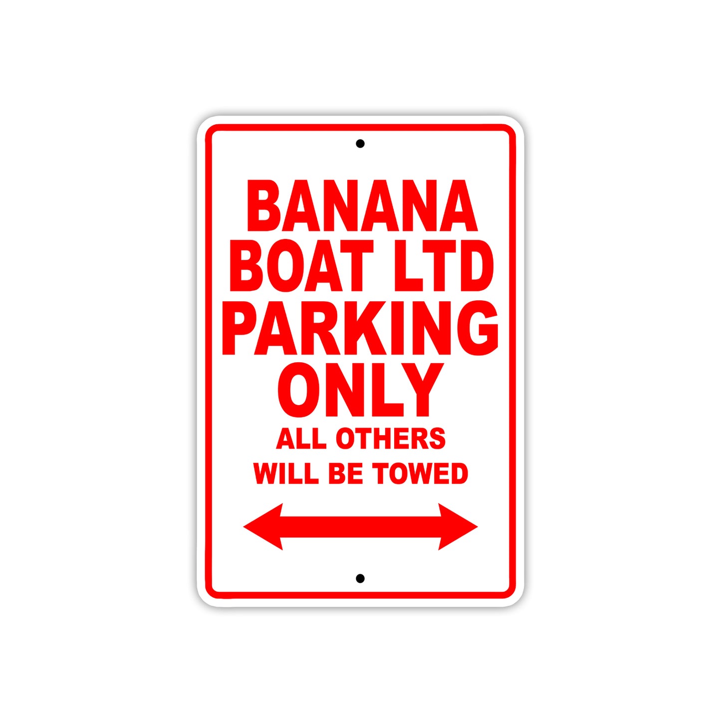 Banana Boat Ltd Parking Only All Others Will Be Towed Sea Ocean Beach Lake Boat Aluminum Metal Sign Plate