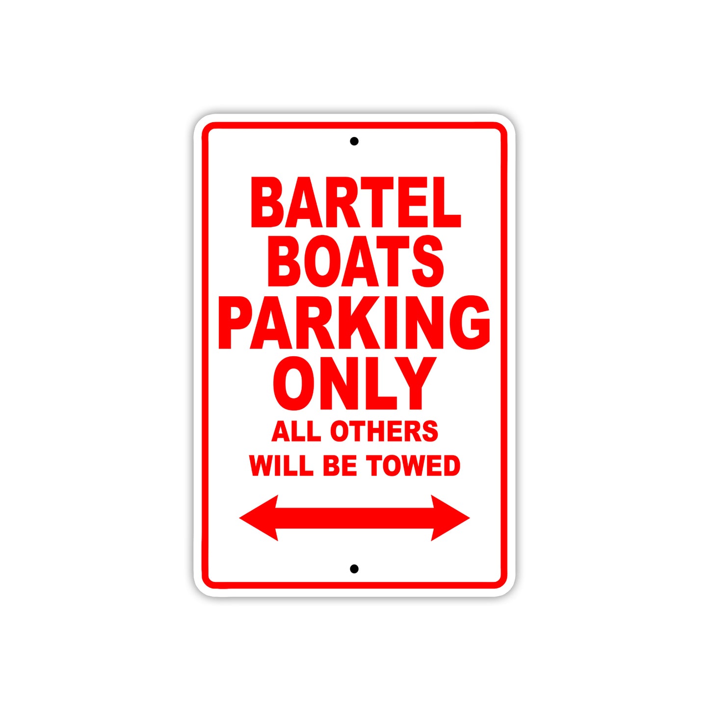 Bartel Boats Parking Only All Others Will Be Towed Sea Ocean Beach Lake Boat Aluminum Metal Sign Plate