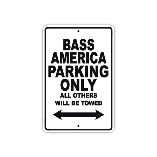 Bass America Parking Only All Others Will Be Towed Sea Ocean Beach Lake Boat Aluminum Metal Sign Plate