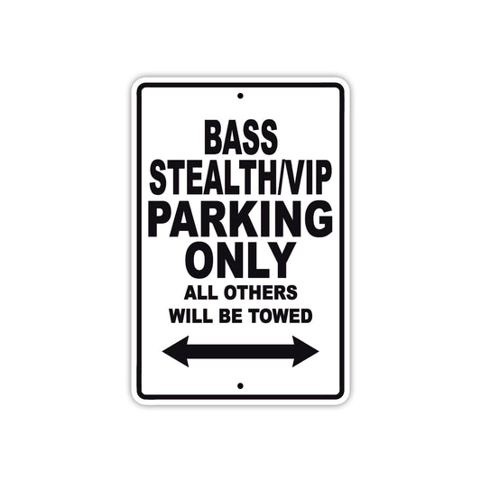 Bass Stealth Vip Parking Only All Others Will Be Towed Sea Ocean Beach Lake Boat Aluminum Metal Sign Plate