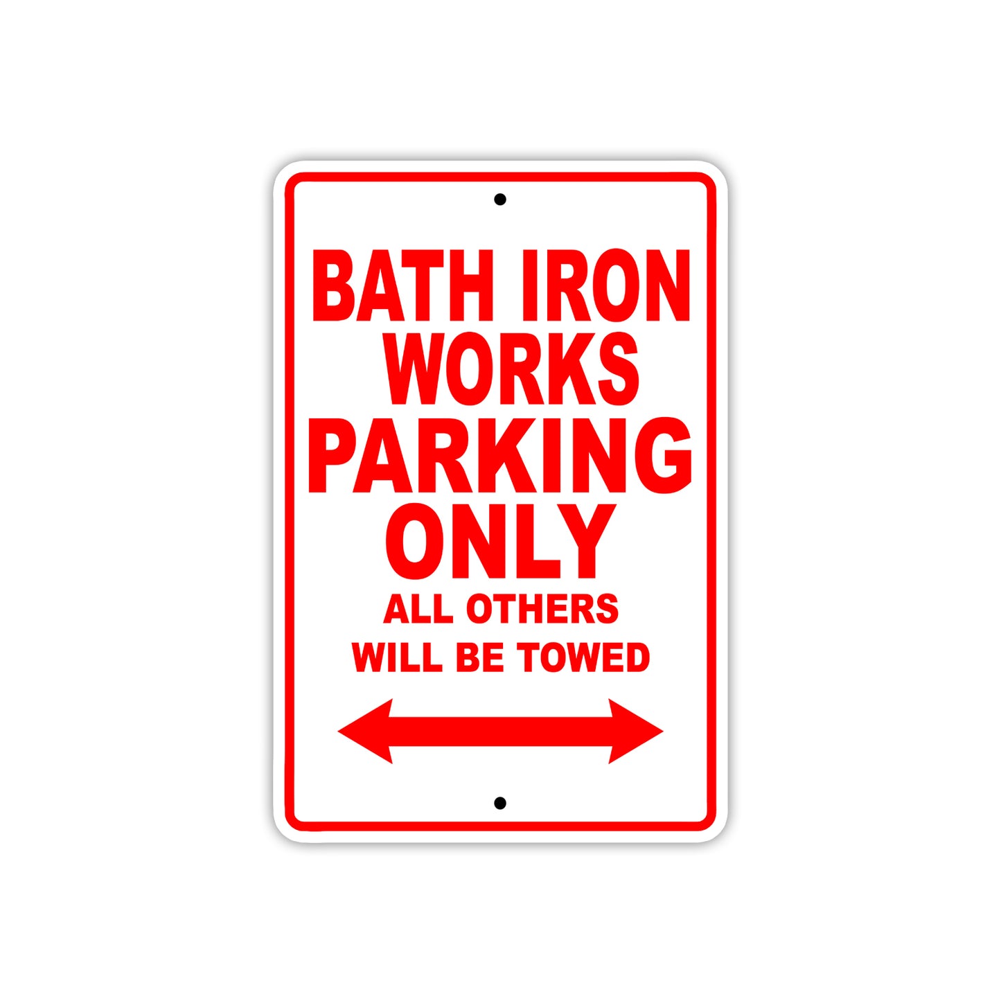 Bath Iron Works Parking Only All Others Will Be Towed Sea Ocean Beach Lake Boat Aluminum Metal Sign Plate