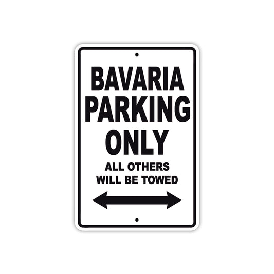 Bavaria Parking Only All Others Will Be Towed Sea Ocean Beach Lake Boat Aluminum Metal Sign Plate