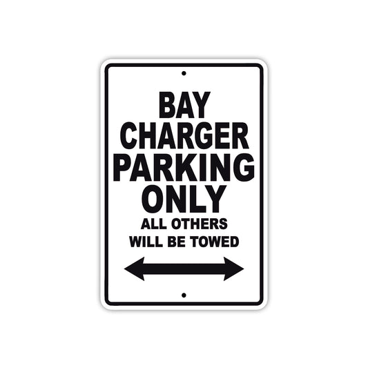 Bay Charger Parking Only All Others Will Be Towed Sea Ocean Beach Lake Boat Aluminum Metal Sign Plate
