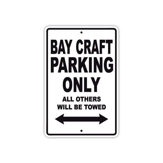 Bay Craft Parking Only All Others Will Be Towed Sea Ocean Beach Lake Boat Aluminum Metal Sign Plate