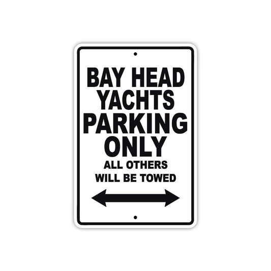 Bay Head Yachts Parking Only All Others Will Be Towed Sea Ocean Beach Lake Boat Aluminum Metal Sign Plate
