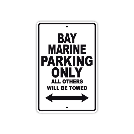 Bay Marine Parking Only All Others Will Be Towed Sea Ocean Beach Lake Boat Aluminum Metal Sign Plate