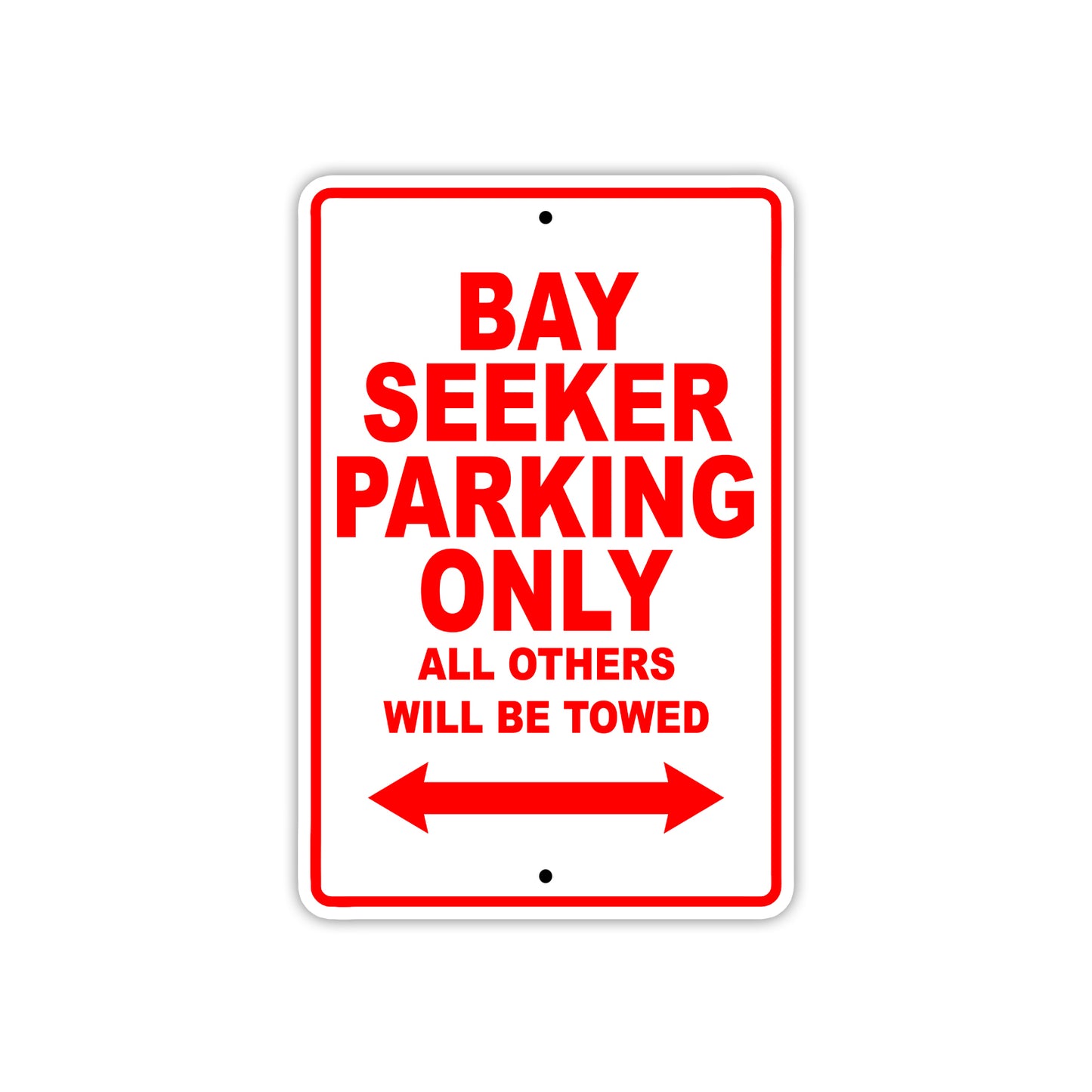 Bay Seeker Parking Only All Others Will Be Towed Sea Ocean Beach Lake Boat Aluminum Metal Sign Plate