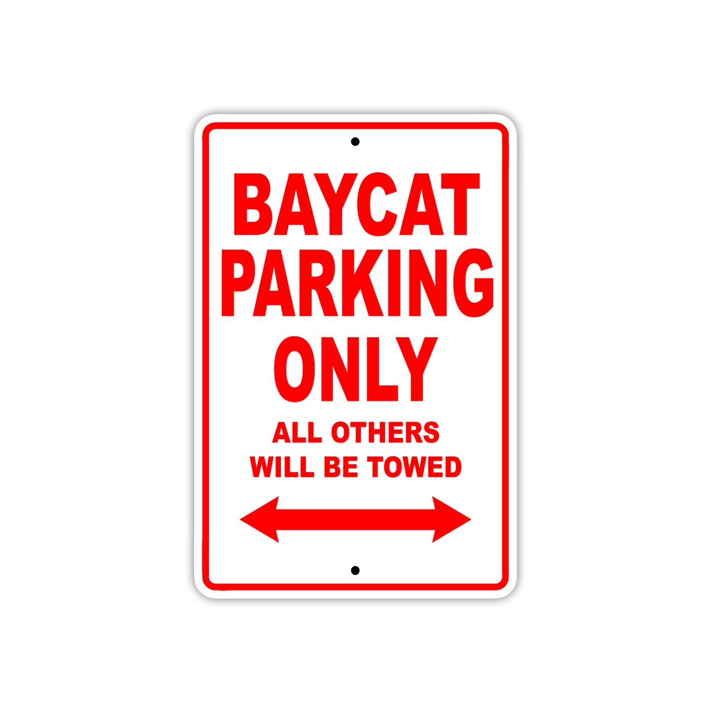 Baycat Parking Only All Others Will Be Towed Sea Ocean Beach Lake Boat Aluminum Metal Sign Plate